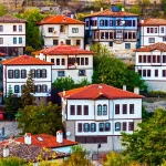Safranbolu Evleri – Osmanlı’dan Günümüze Tarihi Miras